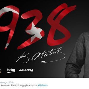 رسالة من برشلونة الإسباني بمناسبة الذكرى الـ78 لوفاة “أتاتورك”